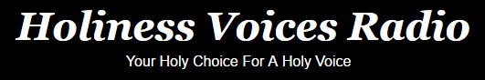 Holiness Voices Radio